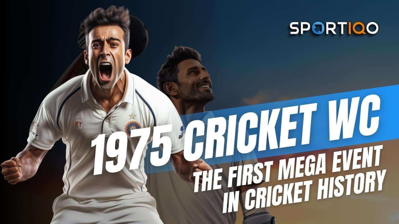 1975 Cricket World Cup-The First Mega Event In Cricket History