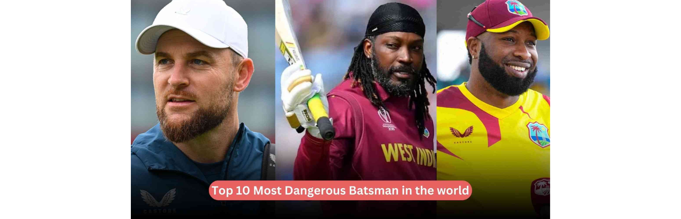 Discover the Top 10 Most Dangerous Batsman in the World